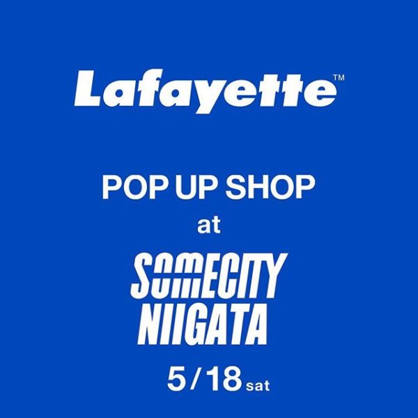 SOMECITY 2019-2020 This is "SOMECITY" Can you put in your Spices？ What's the ANSWER. ・ SOMECITY NIIGATA Season starts. 2019.5.18 (sat) ・ LAFAYETTE POPUP SHOP at SOMECITY NIIGATA ・ 国内最大級のストリートボールリーグ『SOMECITY』にてLafayetteのPOPUP SHOPを開催！ 当日はPOPUPでしか手に入らない限定アイテムを多数ご用意。 是非ともこの機会にゲットしに来て下さい。 皆様のご来場お待ちしております。 ・