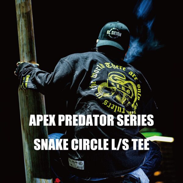 ◆APEX PREDATOR SERIES SNAKE CIRCLE L/S TEE ◆COLOR BLACK/WHITE/BLACK&YELLOW ◆SIZE M/L/XL ◆INTRODUCTION APEX PREDATOR SERIES 1st APEX PREDATOR “SNAKE ,,. A classic silhouette that creates a heavy and thick feeling with 6oz. The EL REIGN logo bearing the brand name is printed on the front. An intimidating design based on the concept is evenly printed on the back. The right sleeve has an original tag sewn on it A part of the concept is printed on the left sleeve. Double stitching on cuffs and hem The neck rib is a single stitch specification. ◆PRICE ¥8,800+tax